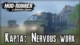 Spintires: MudRunner [ КАРТА: Nervous work ] Стрим