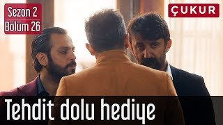 Çukur 2.Sezon 26.Bölüm - Tehdit Dolu Hediye