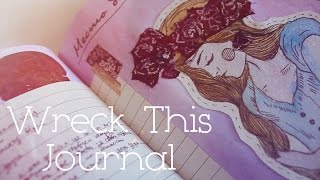 Wreck This Journal #4 // УНИЧТОЖЬ МЕНЯ // ИДЕИ РАЗВОРОТОВ И ПРОЦЕСС ОФОРМЛЕНИЯ