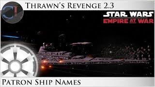 Thrawn's Revenge 2.3 Preview Playthrough - Eriadu Authority Patron Ship Names