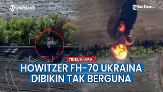 UAV Lancet Rusia Habisi Howitzer FH 70 Andalan Ukraina