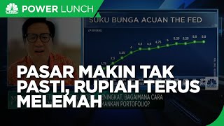 Pasar Kian Tak Pasti & Rupiah Melemah, Kemana Arah Kebijakan BI?
