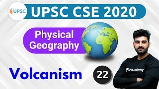 UPSC CSE 2020 | Physical Geography for Civil Service Exam by Sumit Sir | Volcanism