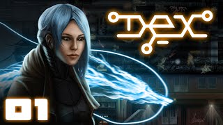 Good Ol' Cyberpunk Grunge - Let's Play Dex [First Impressions & Gameplay] - Part 1