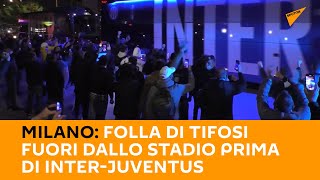 #Milano: folla di tifosi fuori dallo stadio prima di Inter-Juventus