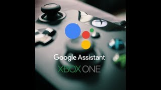 COMO ACTIVAR GOOGLE ASSISTANT EN TU CONSOLA XBOX ONE. DANNEWSGAMES #1338.