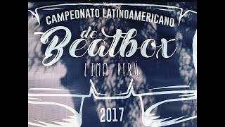 LATIN AMERICAN BEATBOX CHAMPIONSHIP 2017 | Official Battle Day