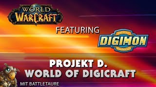 Project D | World of Digicraft | Digimon + World of Warcraft [Deutsch]