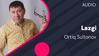 Ortiq Sultonov - Lazgi