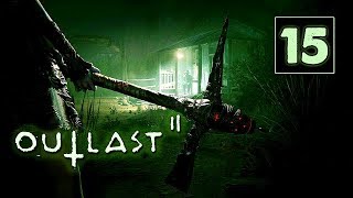 Прохождение Outlast 2 (PC/RUS/60fps) - #15 [Мозгодробительный исход] ФИНАЛ