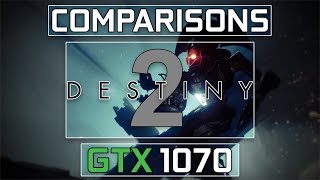 GTX 1070 | i7-7700k Destiny 2 (1080p + 1440p + 4K) (Preset Comparison) (1080p60FPS)