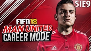 THE DYBALA SHOW | FIFA 18: Manchester United Career Mode - S1 E9