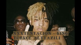 XXXTENTACION - KING (Türkçe Altyazılı)