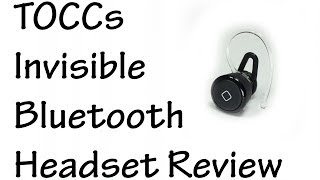 TOCCs Invisible Bluetooth Headset Review