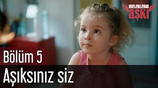 Meleklerin Aşkı 5. Bölüm - Aşıksınız İşte