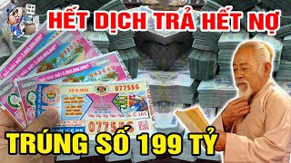 GIỚI TIÊN TRI RÙNG MÌNH, 3 CON GIÁP ĐANG NGHÈO MẠT KIẾP, BẤT NGỜ TRÚNG SỐ, HẾT DỊCH TRẢ SẠCH NỢ NẦN