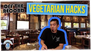 Off The Record: Best Things About Vietnam & How to Get REAL Vegetarian Food