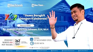 PODCAST SERIES HUT SULSEL #16: Gowa Bangkit Dengan Kolaborasi