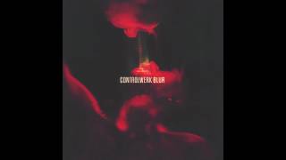 Controlwerk - Blur (Original Mix) [Noise Revolt Records]