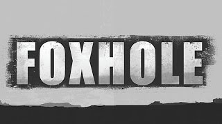 Learn 2 Play - Foxhole Tutorial v0 0 13