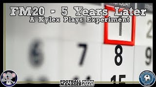 Kylex Plays | FM20 Experiment | 5 years later