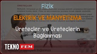 10. Sınıf FİZİK - Üreteçler ve Üreteçlerin Bağlanması