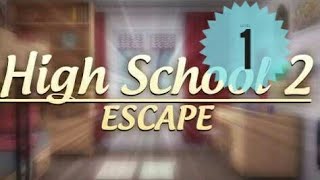 High school Escape 2 level 1 walkthrough