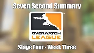 Seven Second Summary - OWL Stage 4 Week 3