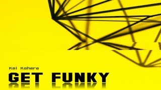 Kei Kohara - Get Funky