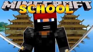 Minecraft School : NINJA SCHOOL!