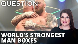 World's strongest man laces up in boxing exhibition