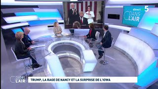 Trump, la rage de Nancy et la surprise de l'Iowa #cdanslair 05.02.2020