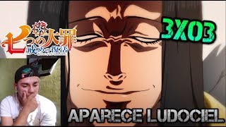 APARECE LUDOCIEL | NANATSU NO TAIZAI T3 EP:3 REACCION