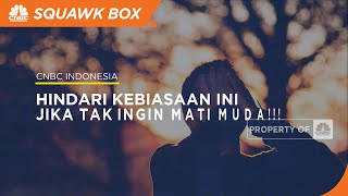 Hindari 10 Kebiasaan Ini Jika Tak Ingin Mati Muda