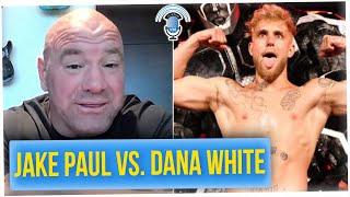 Jake Paul Promises to Retire from Boxing if Dana White Meets Demands