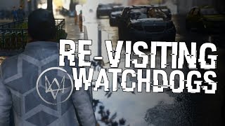 Re-Visiting Watch Dogs (The Good One) [LIVE/PC]