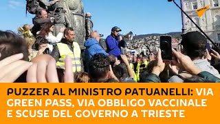 #Puzzer al ministro Patuanelli: via green pass, via obbligo vaccinale e scuse del governo a #Trieste