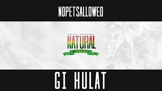*Bunos Track* Nopetsallowed - Gi Hulat