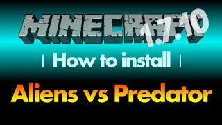 How to install Aliens vs Predator Mod 1.7.10 for Minecraft 1.7.10 (with download link)