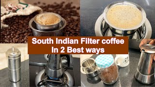 South Indian Filter Coffee|Degree Coffee In Two Ways|How to make filter coffee in Tamil