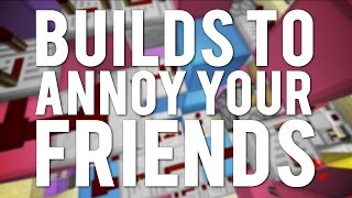 Minecraft: 7 Builds To Annoy Your Friends!