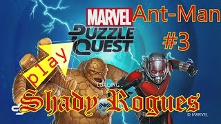 Shady Rogues Play Marvel Puzzle Quest Ant Man Growth Industry Part 3