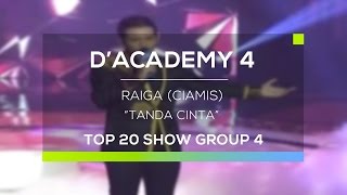 Raiga, Ciamis - Tanda Cinta (D'Academy 4 Top 20 Show Group 4)