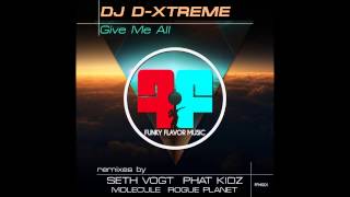 DJ D-Xtreme - Give Me All (Molecule Creamix)