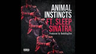 Sleep Sinatra  - Animal Instincts (Prod. BodyBagBen)