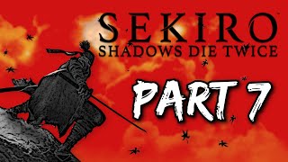 SEKIRO Blind Playthrough [PART 7]