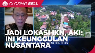 Jadi Ibu Kota Negara Baru, AKI Sebut Ini Keunggulan Nusantara