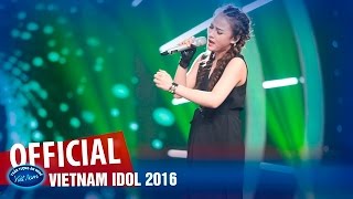 VIETNAM IDOL 2016 - GALA 1 - QUAY LƯNG - THANH HUYỀN