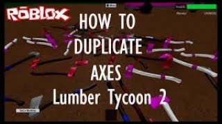 How to Duplicate Axes on Lumber Tycoon 2! Working as of January 8th 2019! Easy Glitch!