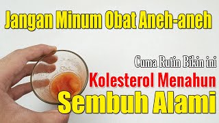 JUTAAN ORANG SUDAH TERTOLONG... KOLESTEROL TINGGI AMBLAS DENGAN MINUMAN INI